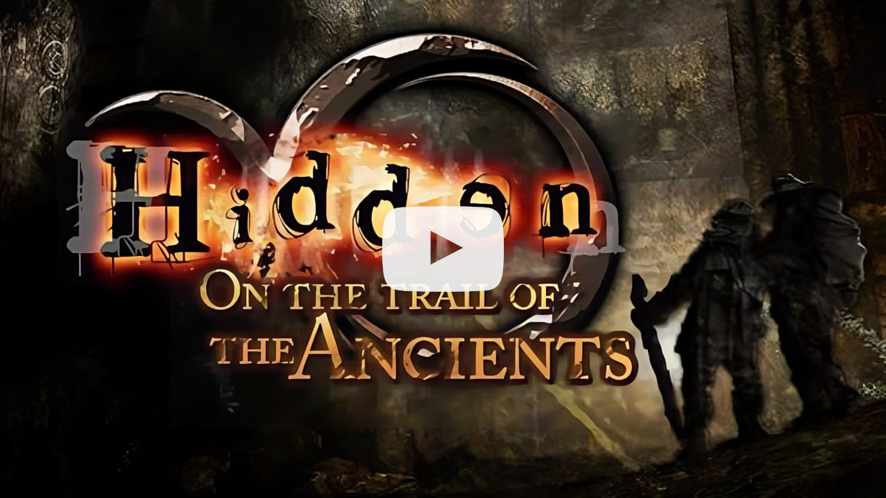 Hidden: On the Trail of the Ancients