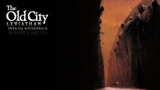 The Old City: Leviathan OST by Atrium Carceri